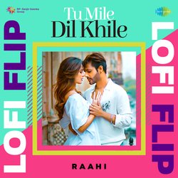 Tu Mile Dil Khile LoFi Flip-Al4hAh5-GlE