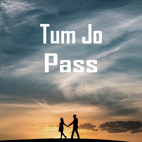 Tum Jo Pass