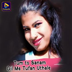 Tum to Sanam Dil Me Tufan Uthale-GjIoSBZ-Rmk