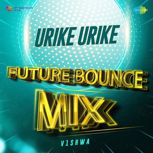 Urike Urike - Future Bounce Mix