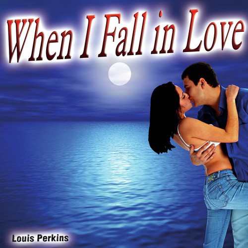 When I Fall in Love - Single