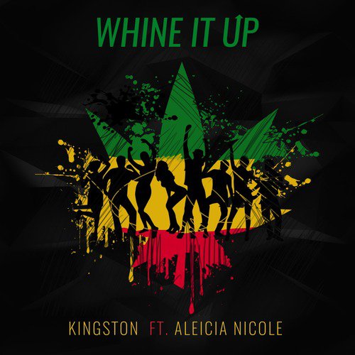 Whine It Up (feat. Aleicia Nicole)