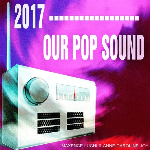 2017 Our Pop Sound