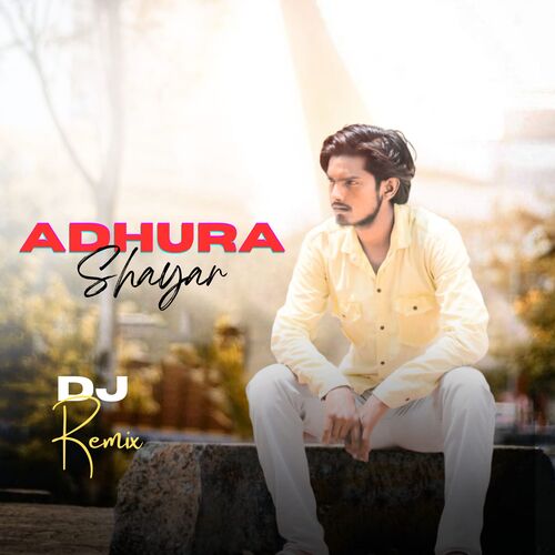 Adhura Shayar (Dj Remix)