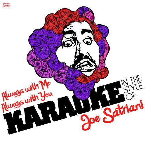 Always with Me Always with You (In the Style of Joe Satriani) [Karaoke Version] - Single