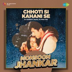 Chhoti Si Kahani Se - Monsoon Jhankar-XQ4aexFZcQI