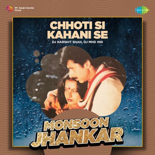 Chhoti Si Kahani Se - Monsoon Jhankar