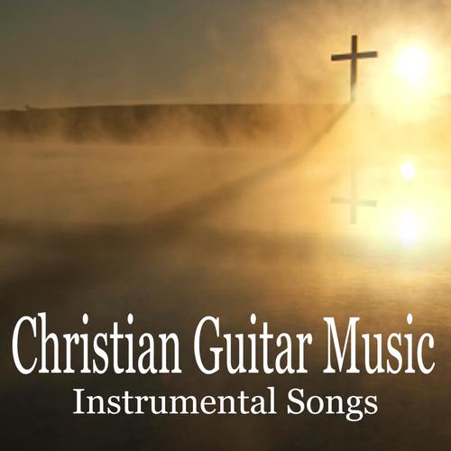 Christian Guitar Music - Instrumental Songs