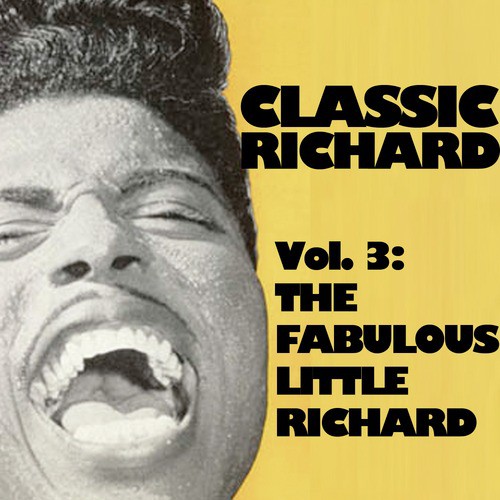 Classic Richard, Vol. 3: The Fabulous Little Richard