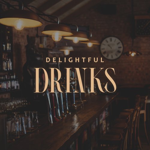 Delightful Drinks: Bar Chill Out Music