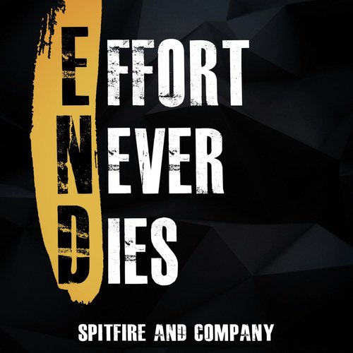 Effort Never Dies