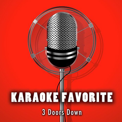 Favorite Songs of 3 Doors Down (Karaoke Version)