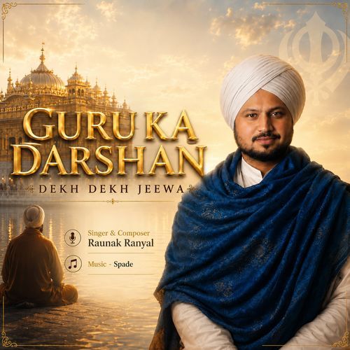 Guru Ka Darshan Dekh Dekh Jeewa