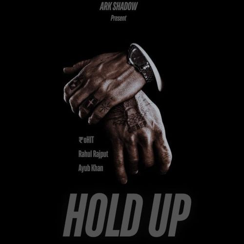 HOLD UP