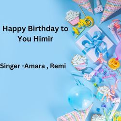 Happy Birthday To You Himir