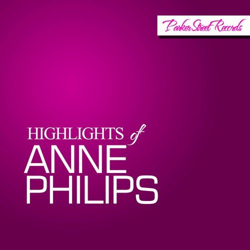 Highlights of Anne Philips