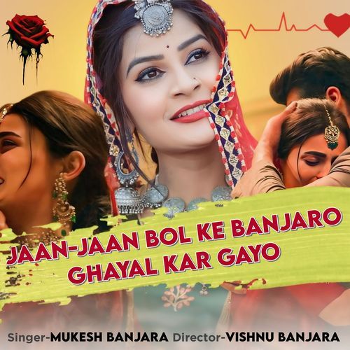 Jaan-Jaan Bol Ke Banjaro Ghayal Kar Gayo