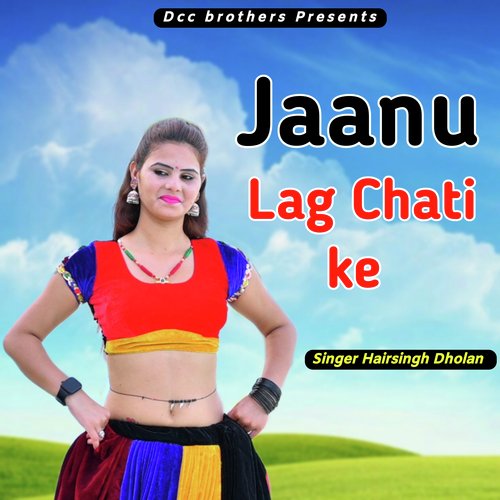 Jaanu Lag Chati ke