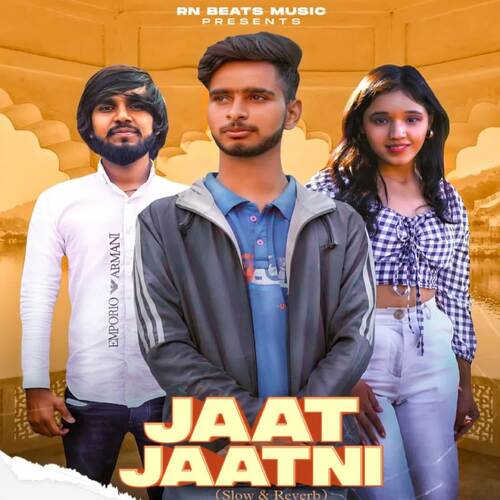 Jaat Jaatni (Slow & Reverb)