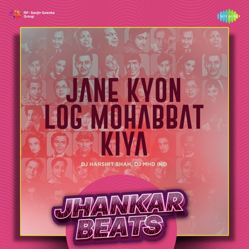 Jane Kyon Log Mohabbat Kiya - Jhankar Beats