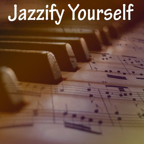 Jazzify Yourself