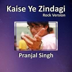 Kaise Ye Zindagi Rock Version-Nj9cHCx9ekU