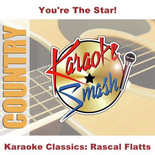Karaoke Classics: Rascal Flatts