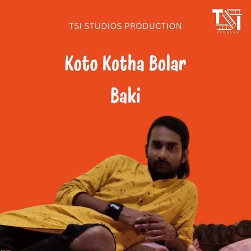 Koto Kotha Bolar Baki