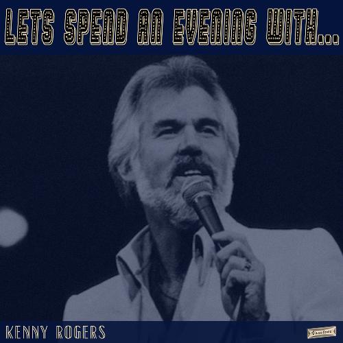 Let's Spend an Evening, with Kenny Rogers