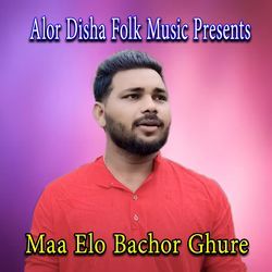 Maa Elo Bachor Ghure