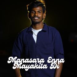 Manasara Enna Mayakita Di