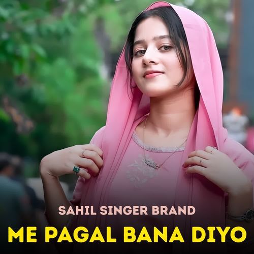 Me Pagal Bana Diyo
