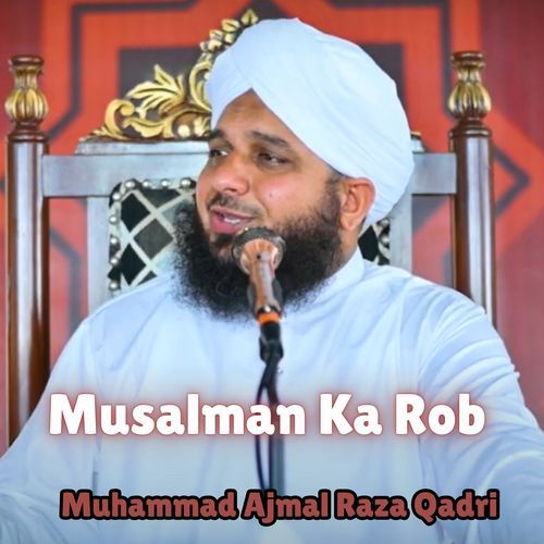 Musalman Ka Rob