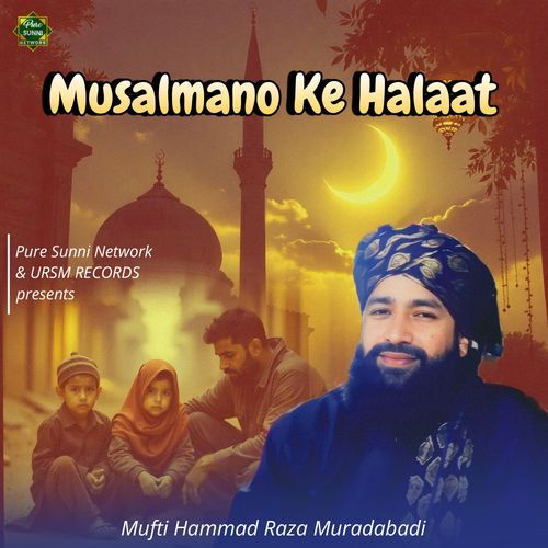 Musalmano Ke Halaat