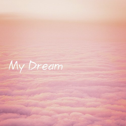 My Dream