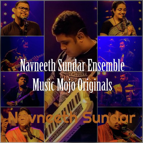 Navneeth Sundar Ensemble Music Mojo Originals