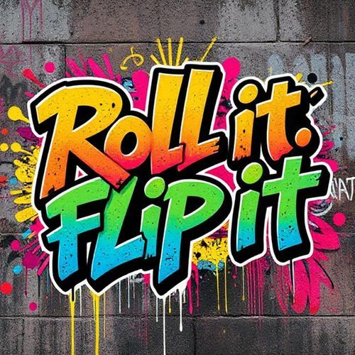 Roll It, Flip It