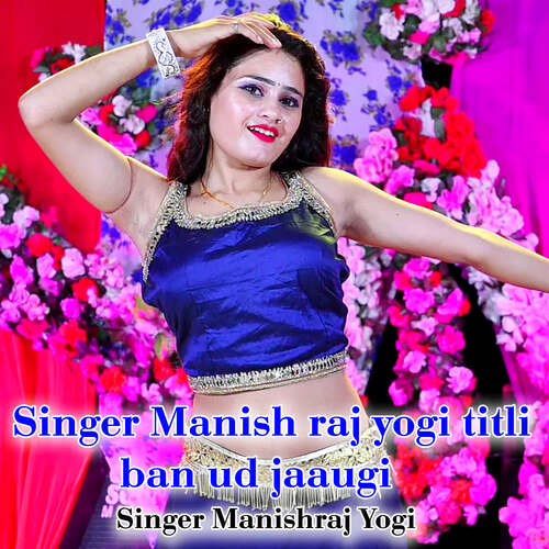 Singer Manish raj yogi titli ban ud jaaugi cover art