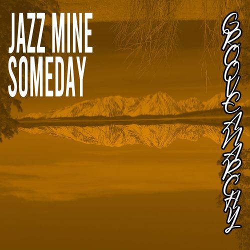 Someday (Nu Ground Foundation Instrumental Remix)