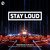 Stay Loud (Official Decibel outdoor 2020 Tribute)