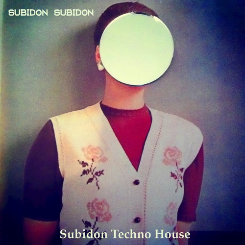 Subidon Techno House