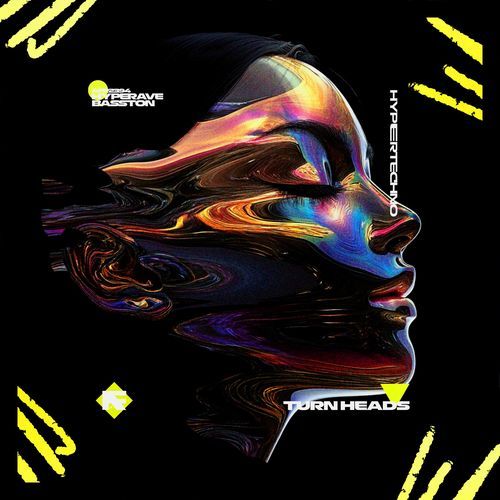 TURN HEADS (HYPERTECHNO)