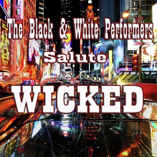 The Black &amp; White Performers Salute Wicked_poster_image