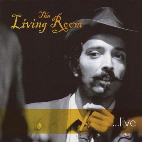 The Living Room ...Live