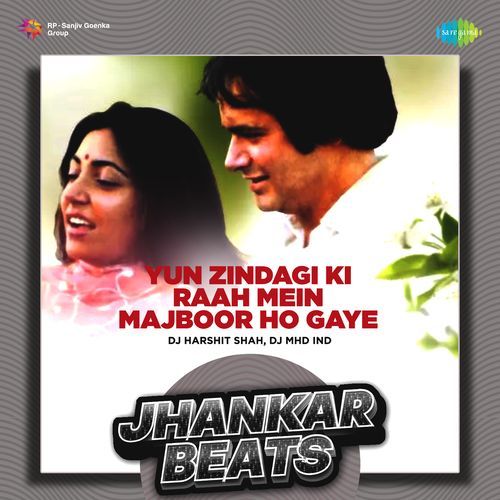 Yun Zindagi Ki Raah Mein Majboor Ho Gaye - Jhankar Beats