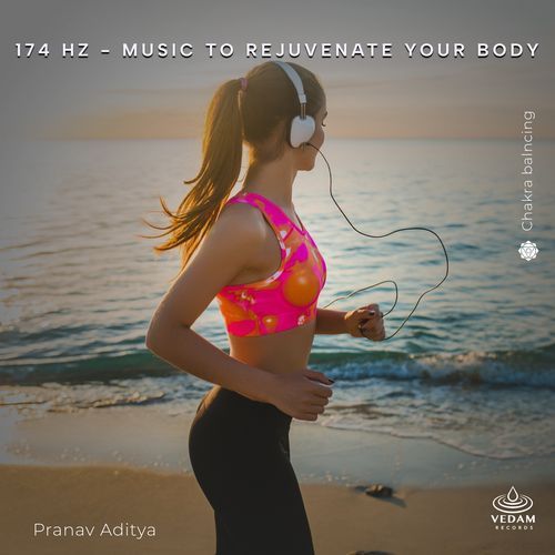 174 Hz - Music to Rejuvenate Your Body