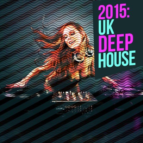 2015: Uk Deep House