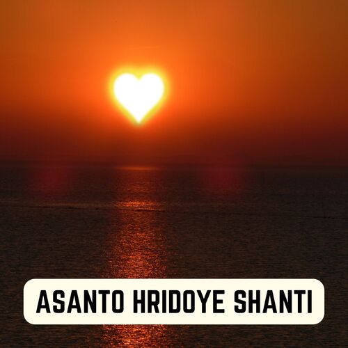 ASANTO HRIDOYE SHANTI