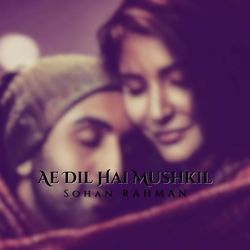 Ae Dil Hai Mushkil (Cover)-AF0DBi4IYQs