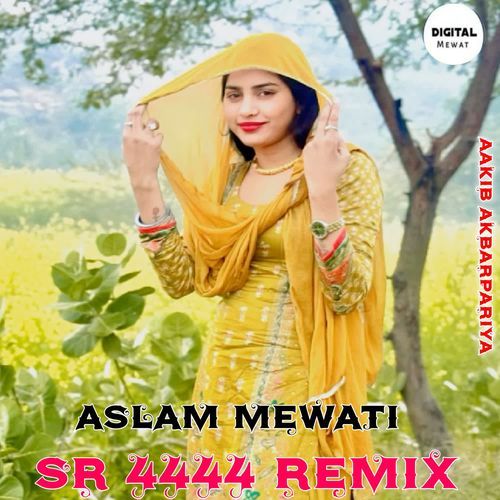 Aslam Mewati  SR 4444 Remix